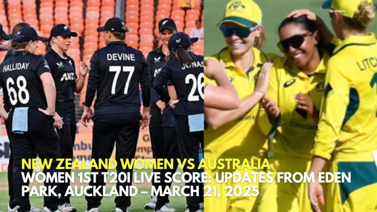 New Zealand Women vs Australia Women 1st T20I Live Score: Updates from Eden Park, Auckland – March 21, 2025