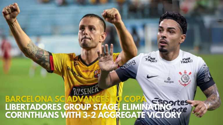 Barcelona SC Advances to Copa Libertadores Group Stage, Eliminating Corinthians with 3-2 Aggregate Victory