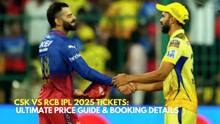 CSK vs RCB IPL 2025 Tickets Ultimate Price Guide & Booking Details