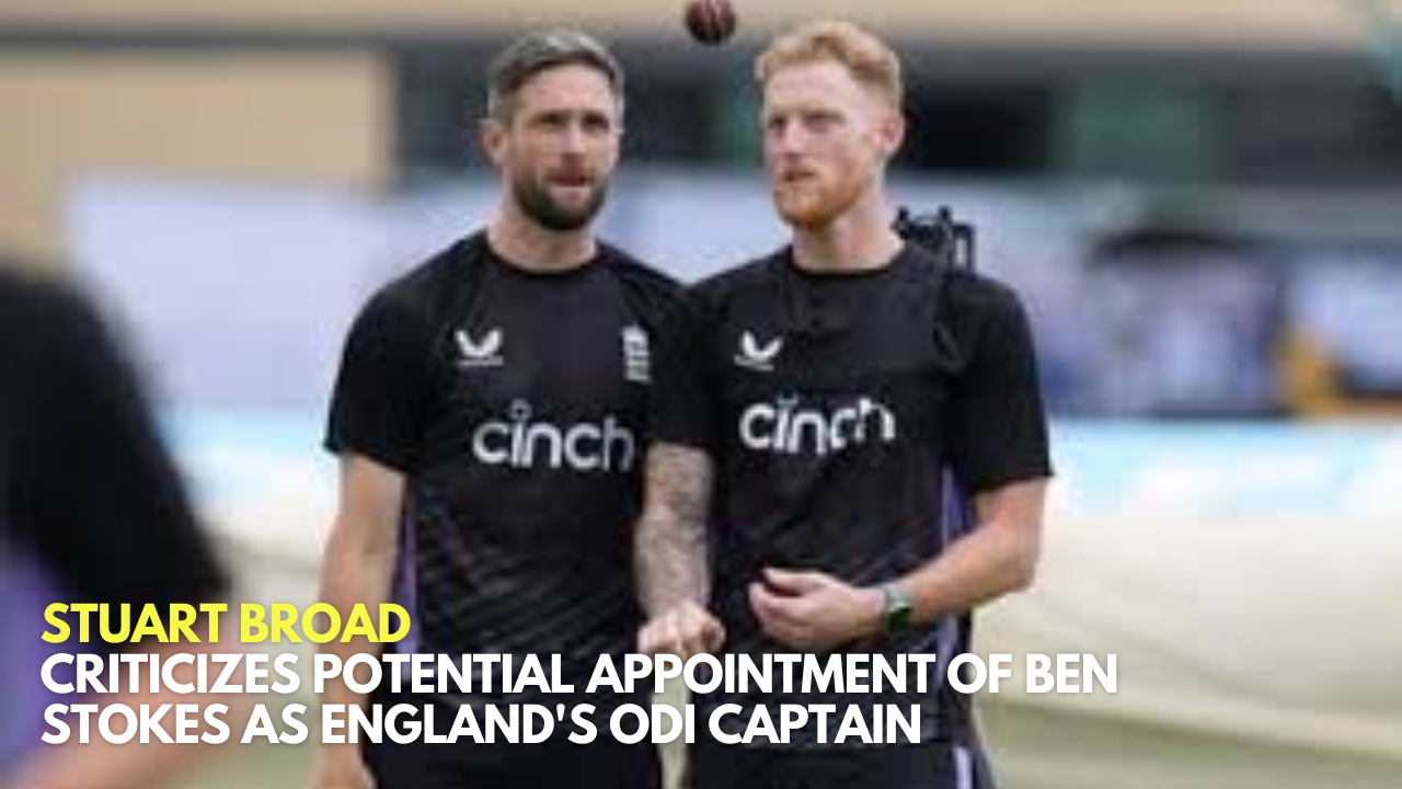 Criticizes Potential Appointment of Ben Stokes as England's ODI Captain