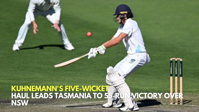 Kuhnemann's Five-Wicket Haul Leads Tasmania to 55-Run Victory Over NSW
