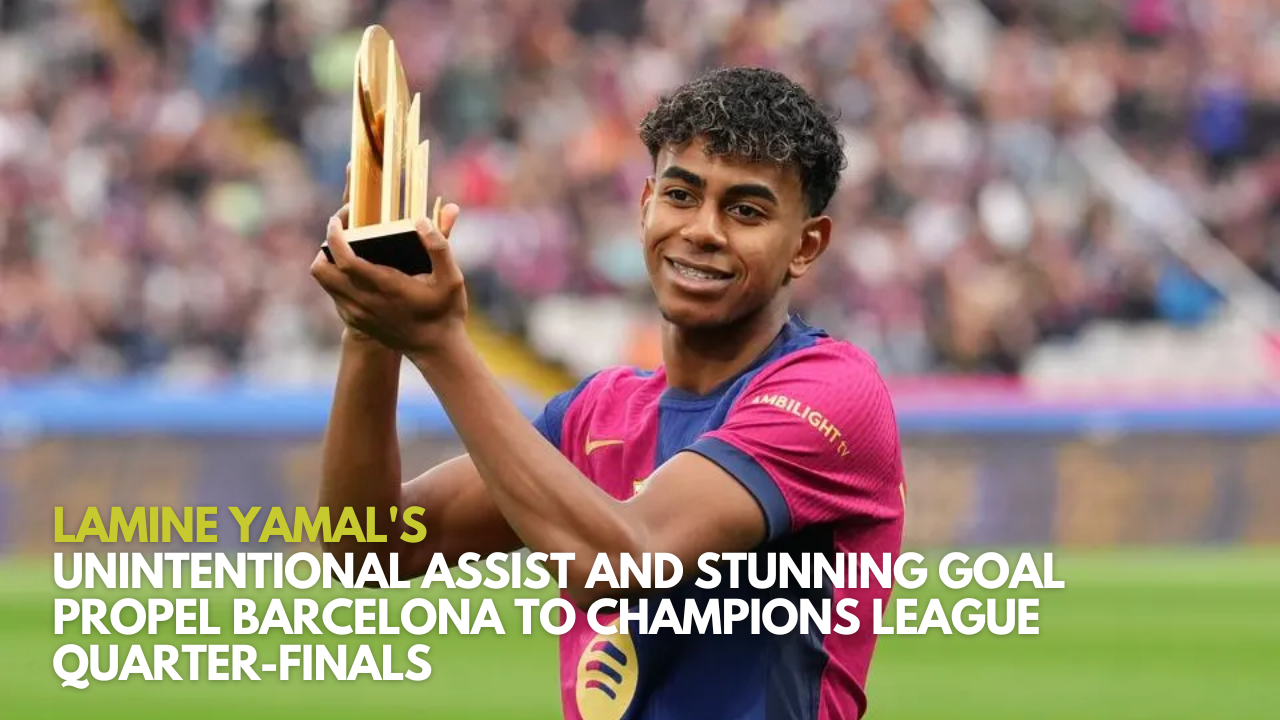 Lamine Yamal's Unintentional Assist and Stunning Goal Propel Barcelona to Champions League Quarter-Finals