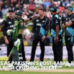 New Zealand Dominates as Pakistan's Post-Babar-Rizwan Era Begins with Crushing Defeat