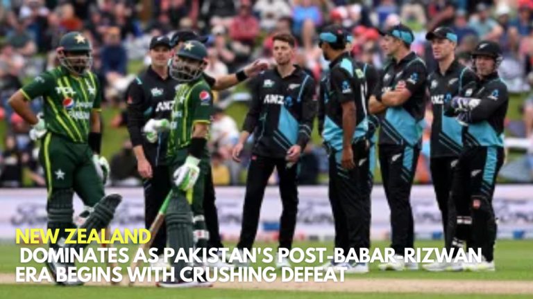 New Zealand Dominates as Pakistan's Post-Babar-Rizwan Era Begins with Crushing Defeat