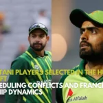 No Pakistani Players Selected in The Hundred 2025 Draft Amid Scheduling Conflicts and Franchise Ownership Dynamics