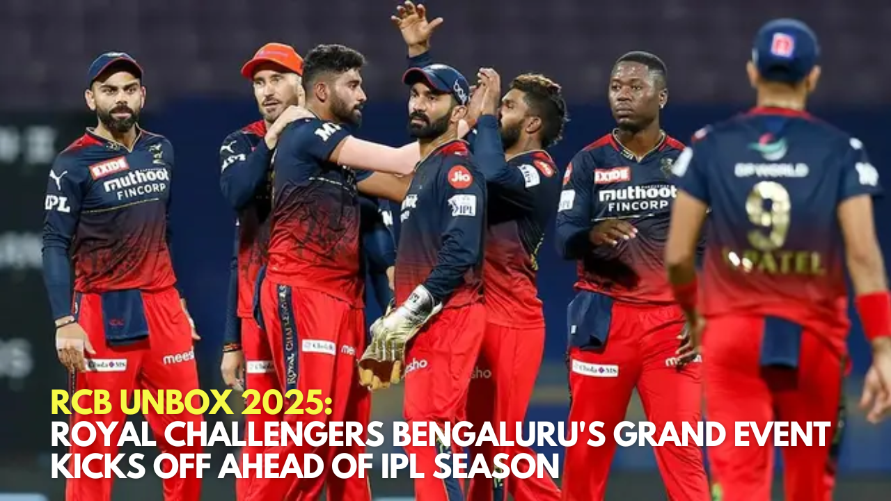 RCB Unbox 2025 Royal Challengers Bengaluru's Grand Event Kicks Off Ahead of IPL Season