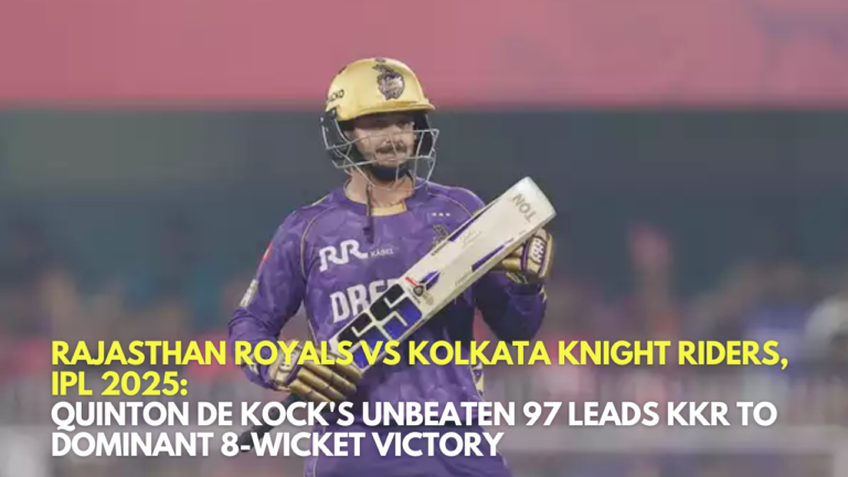 Rajasthan Royals vs Kolkata Knight Riders, IPL 2025 Quinton de Kock's Unbeaten 97 Leads KKR to Dominant 8-Wicket Victory