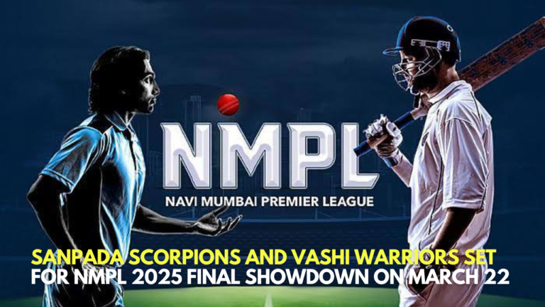 Sanpada Scorpions and Vashi Warriors Set for NMPL 2025 Final Showdown on March 22