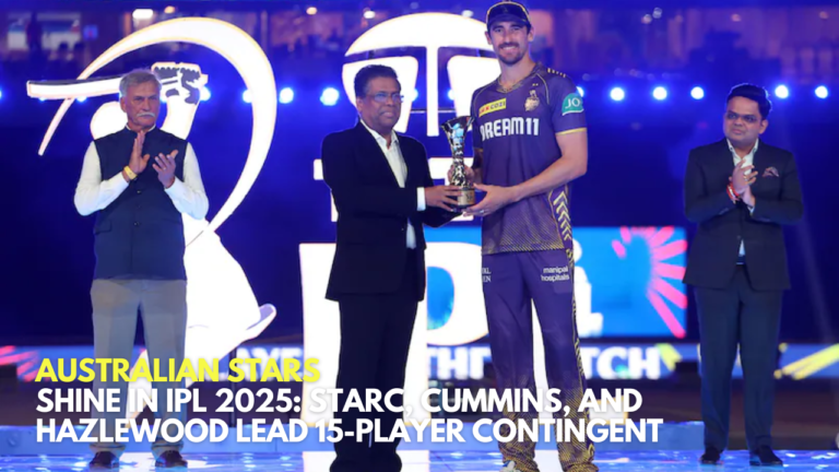 Shine in IPL 2025 Starc, Cummins, and Hazlewood Lead 15-Player Contingent