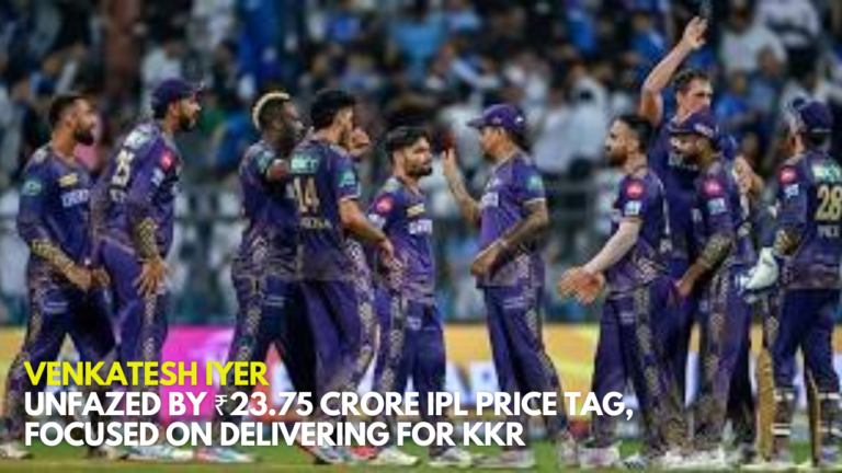 Venkatesh Iyer Unfazed by ₹23.75 crore IPL price tag, focused on delivering for KKR