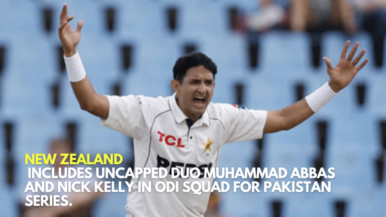 _ includes uncapped duo Muhammad Abbas and Nick Kelly in ODI squad for Pakistan series._